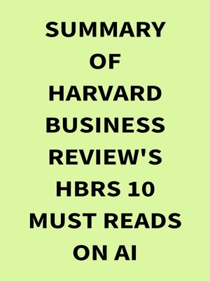 cover image of Summary of Harvard Business Review's HBRs 10 Must Reads on AI